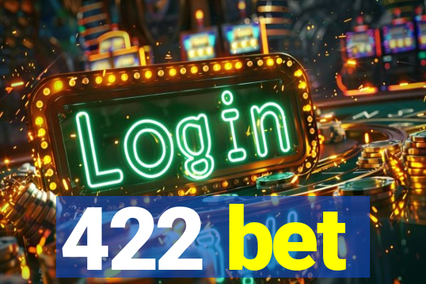 422 bet